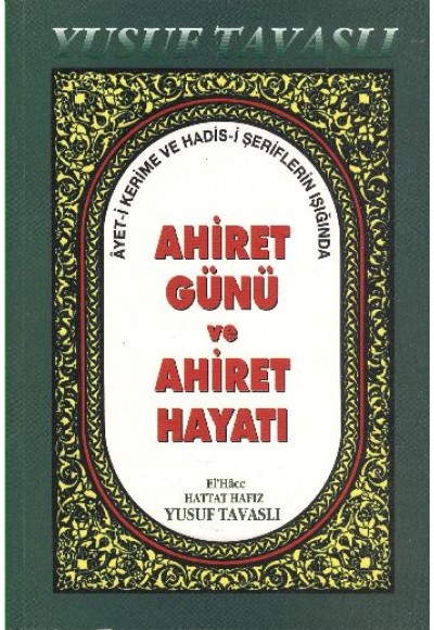 Ahiret Günü ve Ahiret Hayat (B40)