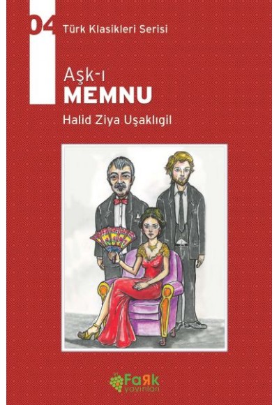 Türk Klasikleri Serisi 4 - Aşk-ı Memnu