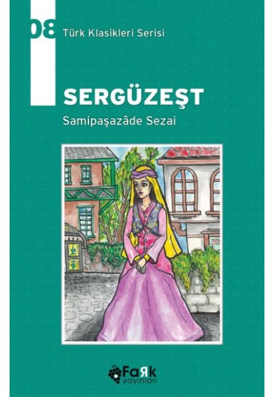 Türk Klasikleri Serisi 8 - Sergüzeşt