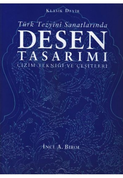 Türk Tezyini Santlarında Desen Tasarımı (Ciltsiz)  Çizim Tekniği ve Çeşitleri