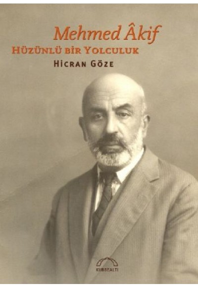 Mehmed Akif Hüzünlü Bir Yolculuk