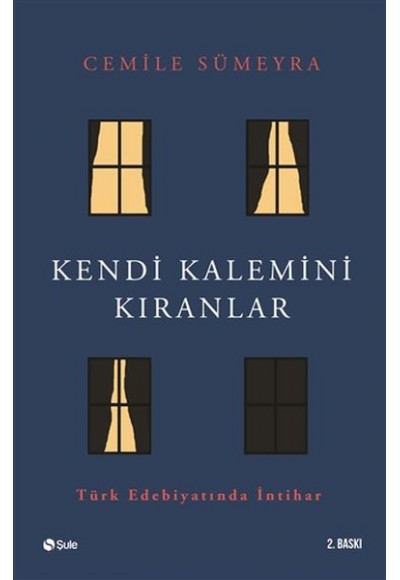 Kendi Kalemini Kıranlar - Türk Edebiyatında İntihar