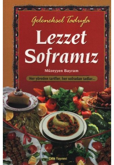 Geleneksel Tadıyla Lezzet Soframız (Ciltli)