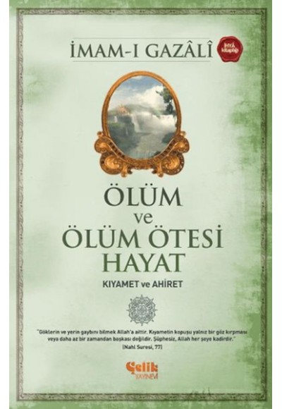 Ölüm ve Ölüm Ötesi Hayat (Kıyamet ve Ahiret)