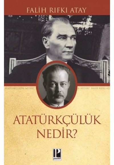 Atatürkçülük Nedir?