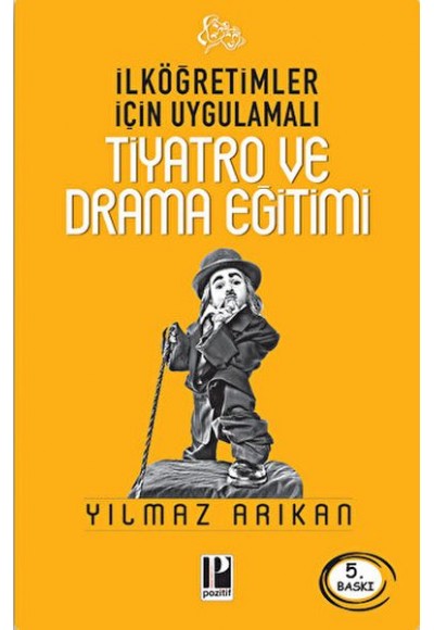 İlköğretimler Için Uygulamalı Tiyatro ve Drama Eğitimi