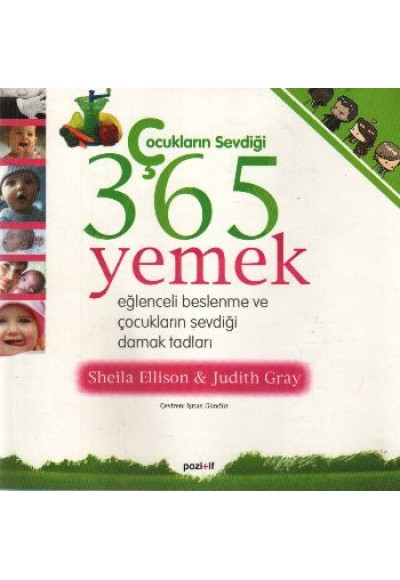 Çocukların Sevdiği 365 Yemek  Eğlenceli Beslenme ve Çocukların Sevdiği Damak Tadları