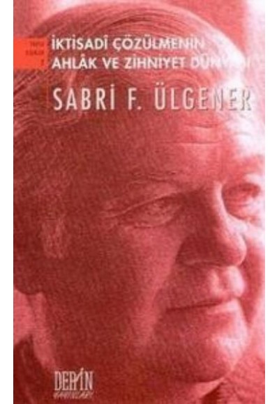 İktisadi Çözülmenin Ahlak ve Zihniyet Dünyası