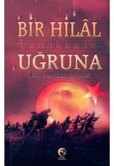 Bir Hilal Uğruna / Çanakkale