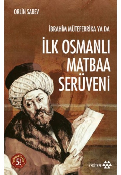 İbrahim Müteferrika ya da İlk Osmanlı Matbaa Serüveni