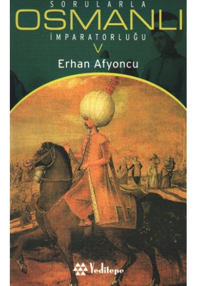 Sorularla Osmanlı İmparatorluğu 5