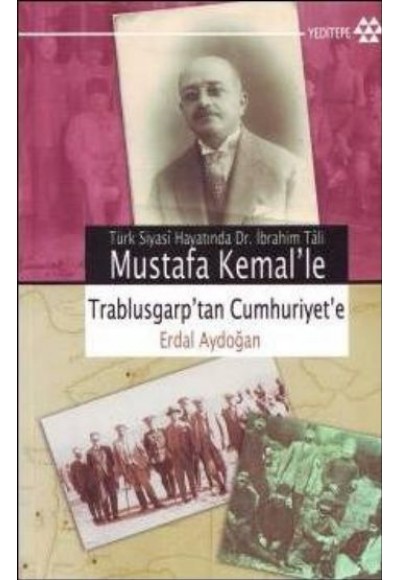 Mustafa Kemal'le Trablusgarp'tan Cumhuriyet'e