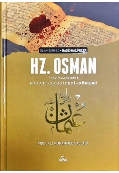 III. Halife Hz. Osman (RA) Hayatı, Şahsiyeti ve Dönemi