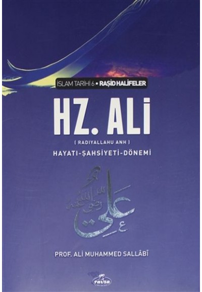 Hz. Ali - İslam Tarihi 6 - Hayatı-Şahsiyeti-Dönemi