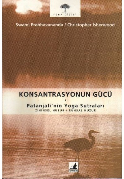 Konsantrasyonun Gücü Patanjali’nin Yoga Sutraları Zihinsel Huzur / Ruhsal Huzur