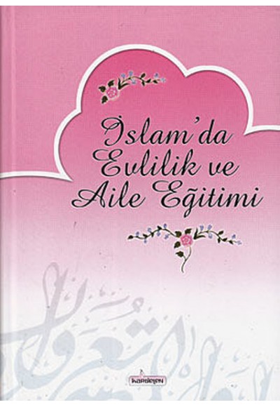 İslam'da Evlilik ve Aile Eğitimi