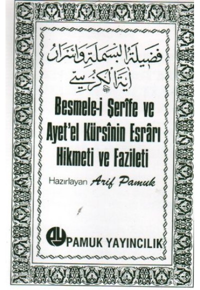 Besmele-i Şerife ve Ayet'el Kürsinin Esrarı Hikmeti ve Fazileti (DUA-018) cep boy