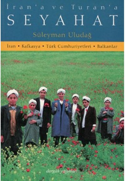 İran’a ve Turan’a Seyahat