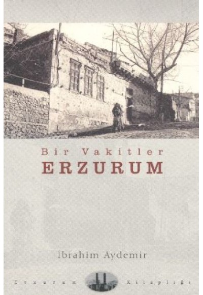 Bir Vakitler Erzurum