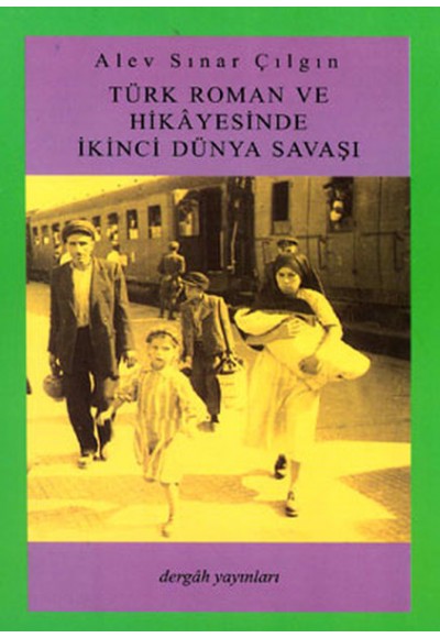 Türk Roman ve Hikayesinde İkinci Dünya Savaşı