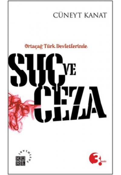 Ortaçağ Türk Devletlerinde Suç ve Ceza