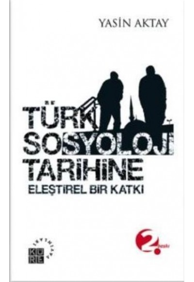 Türk Sosyoloji Tarihine Eleştirel Bir Katkı