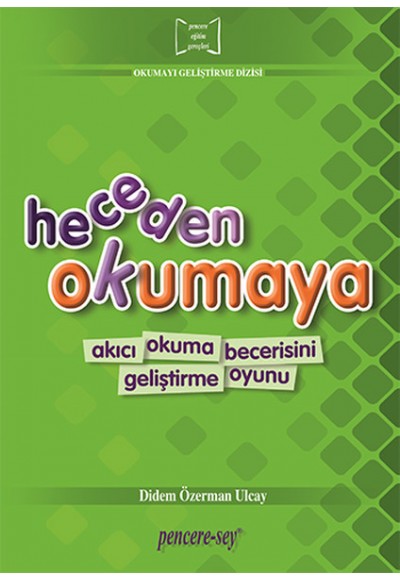 Okumayı Geliştirme Dizisi: Heceden Okumaya