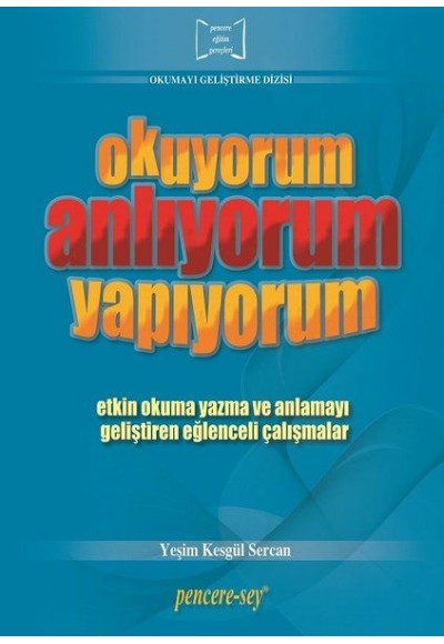 Okumayı Geliştirme Dizisi: Okuyorum Anlıyorum Yapıyorum