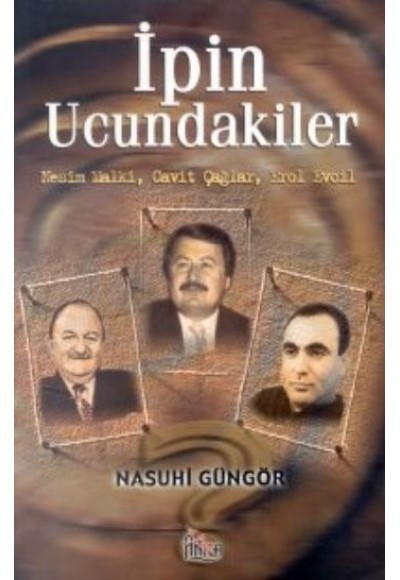 İpin Ucundakiler