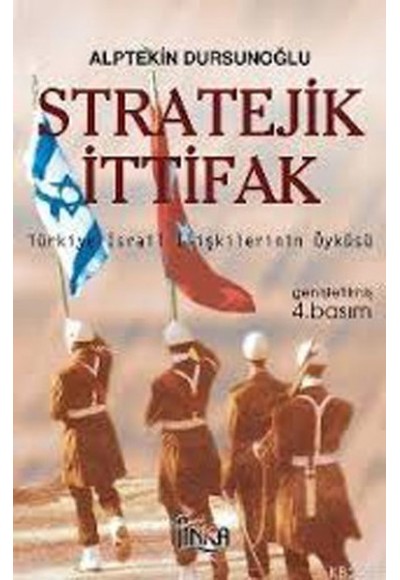 Stratejik İttifakTürkiye İsrail İlişkilerinin Öyküsü