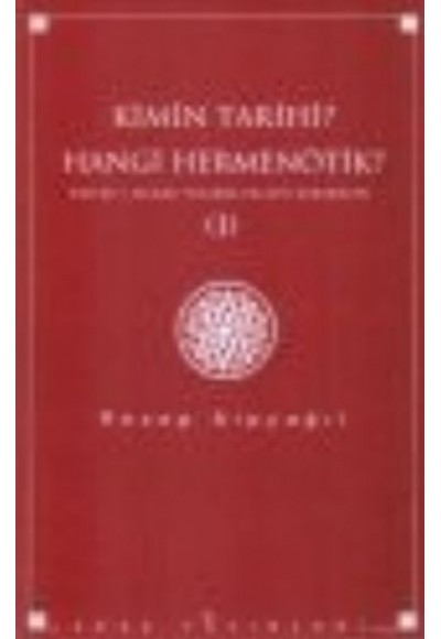Kimin Tarihi?Hangi Hermenötik
