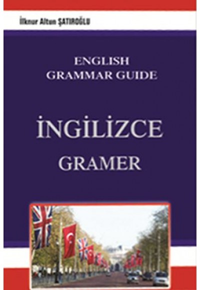 English Grammar Guide - İngilizce Gramer Tamamı Türkçe Açıklamalı