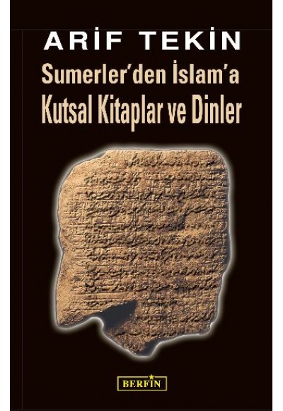 Sümerler'den İslam'a Kutsal Kitaplar ve Dinler