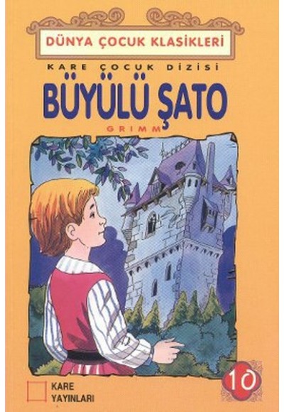 Çocuk Klasikleri 10 - Büyülü Şato