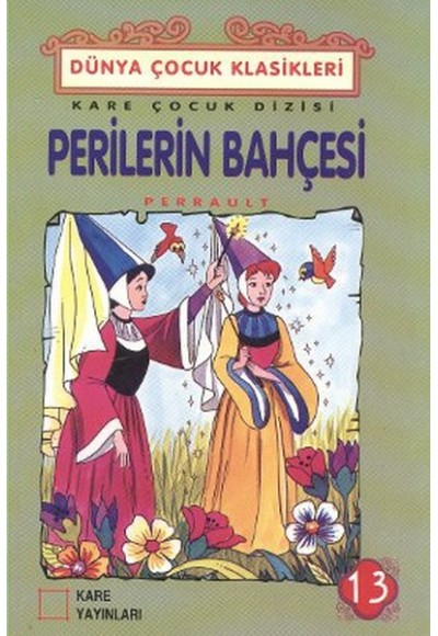 Çocuk Klasikleri 13 - Perilerin Bahçesi