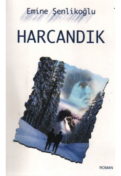 Harcandık