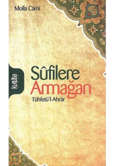 Sufilere Armağan Tuhfetü'l-Ahrar