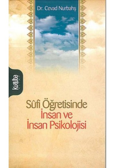 Sufi Öğretisinde İnsan ve İnsan Psikolojisi