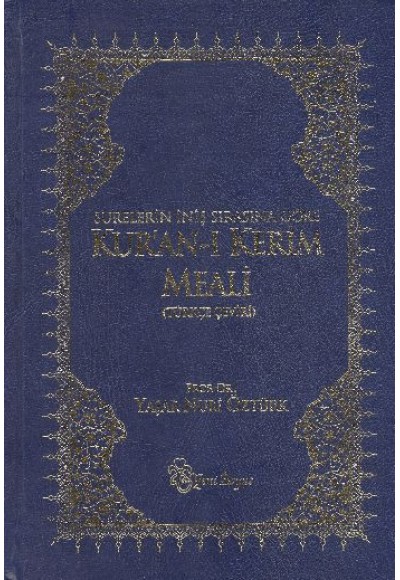 Surelerin İniş Sırasına Göre Kur'an-ı Kerim Meali (Türkçe Çeviri)