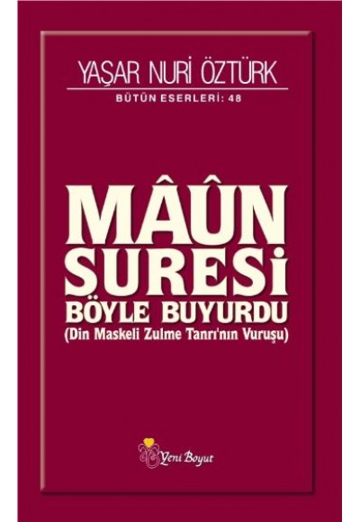 Maun Suresi Böyle Buyurdu