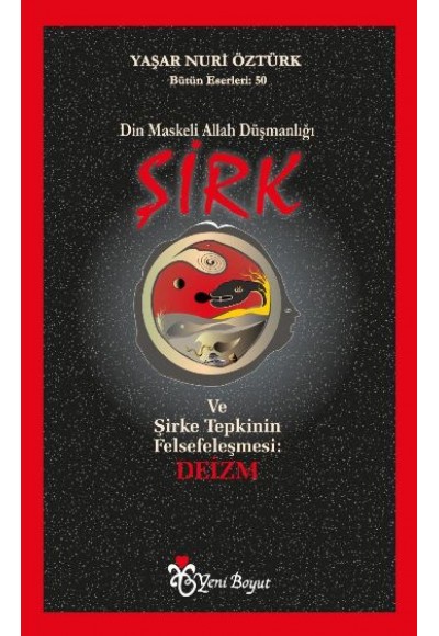 Şirk: Din Maskeli Allah Düşmanlığı