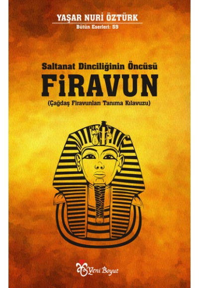 Saltanat Dinciliğinin Öncüsü Firavun