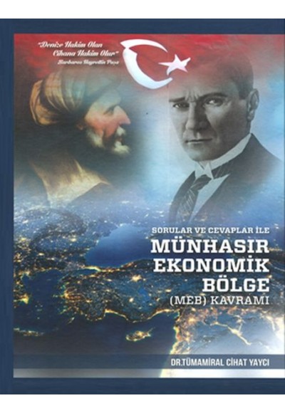 Sorular ve Cevaplar ile Münhasır Ekonomik Bölge (MEB) Kavramı