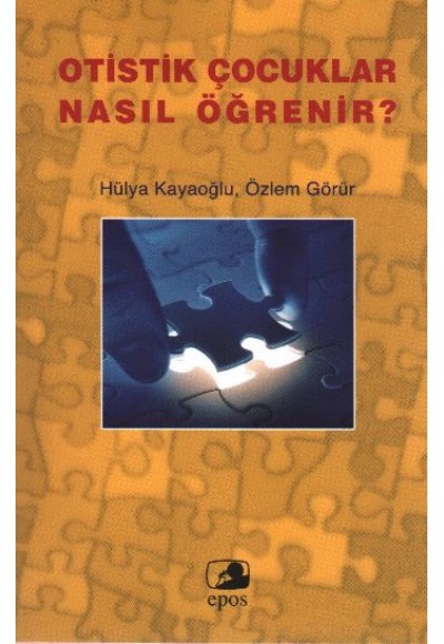 Otistik Çocuklar Nasıl Öğrenir?