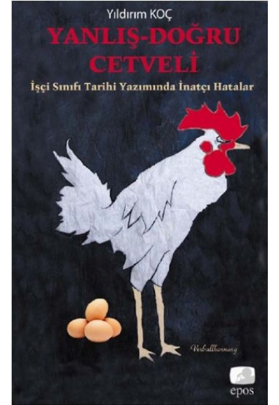 Yanlış-Doğru Cetveli  İşçi Sınıfı Tarihi Yazımında İnatçı Hatalar