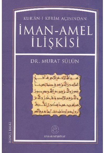 Kur'an-ı Kerim Açısından İman Amel İlişkisi