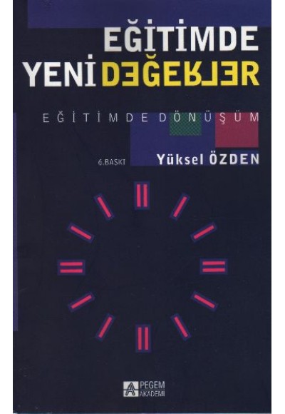 Eğitimde Yeni Değerler  Eğitimde Dönüşüm