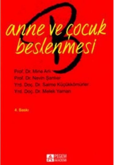 Anne ve Çocuk Beslenmesi / Doç.Dr. Nevin Şanlıer