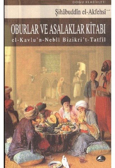 Oburlar ve Asalaklar Kitabı El - Kavlu'n - Nebil Bizikri't Tatfil