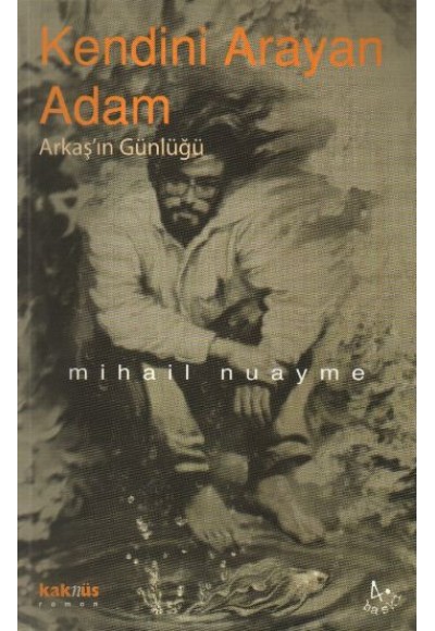 Kendini Arayan Adam / Arkaş’ın Günlüğü